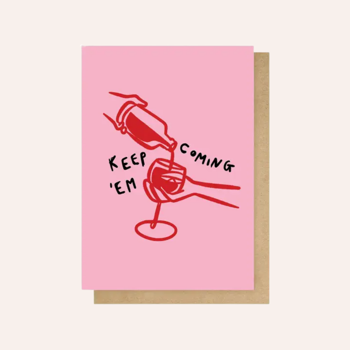 Keep 'Em Coming Card