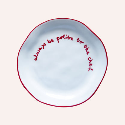 Maegen Statement Plate, 'Always Be Polite to The Chef'